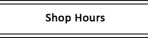 Shop Hours